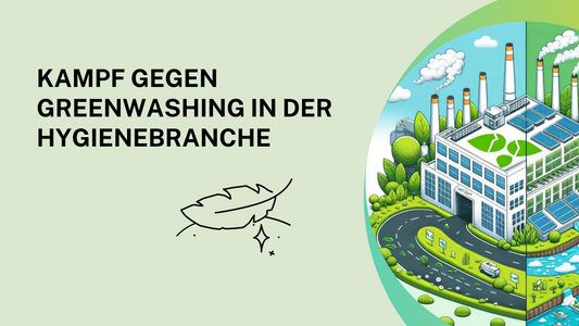 Kampf gegen Greenwashing in der Hygienebranche